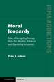 Moral Jeopardy: Risks of Accepting Money from the Alcohol, Tobacco and Gambling Industries