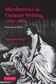 Murderesses in German Writing, 1720–1860: Heroines of Horror