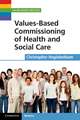 Values-Based Commissioning of Health and Social Care