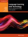 Language Learning with Technology: Ideas for Integrating Technology in the Classroom