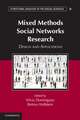 Mixed Methods Social Networks Research: Design and Applications
