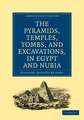 Narrative of the Operations and Recent Discoveries within the Pyramids, Temples, Tombs, and Excavations, in Egypt and Nubia: And of a Journey to the Coast of the Red Sea, in Search of the Ancient Berenice, and of Another to the Oasis of Jupiter Ammon