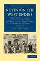 Notes on the West Indies: Written during the Expedition under the Command of the Late General Sir Ralph Abercromby