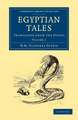 Egyptian Tales: Volume 1: Translated from the Papyri