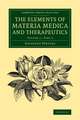 The Elements of Materia Medica and Therapeutics: Volume 2, Part 2