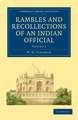 Rambles and Recollections of an Indian Official