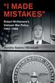 ‘I Made Mistakes’: Robert McNamara's Vietnam War Policy, 1960–1968