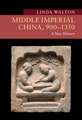 Middle Imperial China, 900–1350: A New History