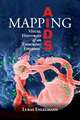 Mapping AIDS: Visual Histories of an Enduring Epidemic