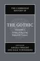 The Cambridge History of the Gothic: Volume 1, Gothic in the Long Eighteenth Century