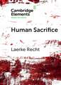 Human Sacrifice: Archaeological Perspectives from around the World