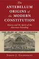 The Antebellum Origins of the Modern Constitution: Slavery and the Spirit of the American Founding