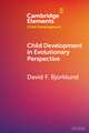 Child Development in Evolutionary Perspective