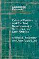 Criminal Politics and Botched Development in Contemporary Latin America