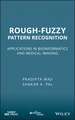 Rough–Fuzzy Pattern Recognition – Applications in Bioinformatics and Medical Imaging