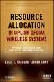 Resource Allocation in Uplink OFDMA Wireless Systems – Optimal Solutions and Practical Implementations