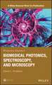 Photonics Volume 4 – Biomedical Photonics, Spectroscopy, and Microscopy