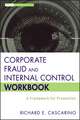 Corporate Fraud and Internal Control Workbook – A Framework for Prevention