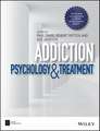 Addiction – Psychology and Treatment