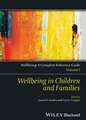 Wellbeing in Children and Families – Wellbeing – A Complete Reference Guide, Vol 1