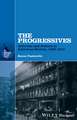 The Progressives – Activism and Reform in American Society, 1893–1917