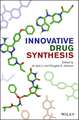 Innovative Drug Synthesis