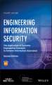 Engineering Information Security: The Application of Systems Engineering Concepts to Achieve Information Assurance