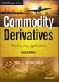 Commodity Derivatives – Markets and Applications, Second Edition