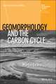 Geomorphology and the Carbon Cycle