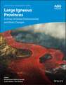 Large Igneous Provinces – A Driver of Global Environmental and Biotic Changes