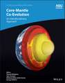 Core–Mantle Co–Evolution – An Interdisciplinary Approach