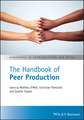 The Handbook of Peer Production