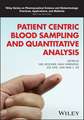 Patient Centric Blood Sampling and Quantitative An alysis