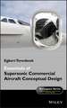 Essentials of Supersonic Commercial Aircraft Conceptual Design