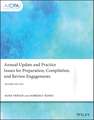 Annual Update and Practice Issues for Preparation, Compilation, and Review Engagements, 2nd Edition