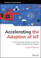 Accelerating the Adoption of IoT: A Fog Computing Paradigm to Build and Deploy Cost–Effective IoT So lutions