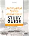 AWS Certified SysOps Administrator Study Guide: As sociate (SOA–C02) Exam, 3rd Edition