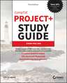 CompTIA Project+ Study Guide: Exam PK0–005 3rd Edition