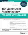 The Adolescent Psychotherapy Progress Notes Planner, Sixth Edition