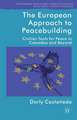 The European Approach to Peacebuilding: Civilian Tools for Peace in Colombia and Beyond