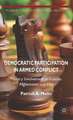 Democratic Participation in Armed Conflict: Military Involvement in Kosovo, Afghanistan, and Iraq