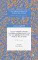 Latin American and Caribbean Perspectives on the Development of Public Relations: Other Voices