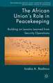 The African Union's Role in Peacekeeping: Building on Lessons Learned from Security Operations