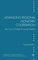 Advancing Regional Monetary Cooperation: The Case of Fragile Financial Markets