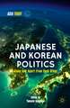 Japanese and Korean Politics: Alone and Apart from Each Other