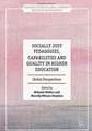 Socially Just Pedagogies, Capabilities and Quality in Higher Education: Global Perspectives