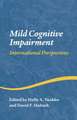 Mild Cognitive Impairment: International Perspectives