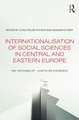 Internationalisation of Social Sciences in Central and Eastern Europe: The ‘Catching Up’ -- A Myth or a Strategy?