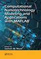 Computational Nanotechnology: Modeling and Applications with MATLAB®