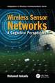 Wireless Sensor Networks: A Cognitive Perspective